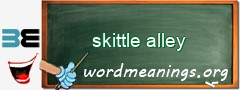 WordMeaning blackboard for skittle alley